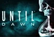 یک فیلم بر اساس بازی Until Dawn ساخته خواهد شد